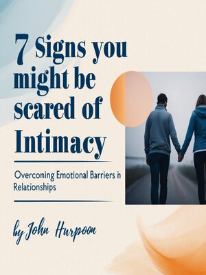 cover image of 7 Signs You Might Be Scared of Intimacy